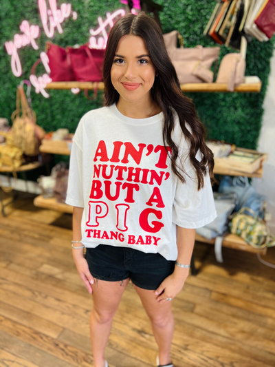 Ain’t Nothin But A Pig Thang (oversized)